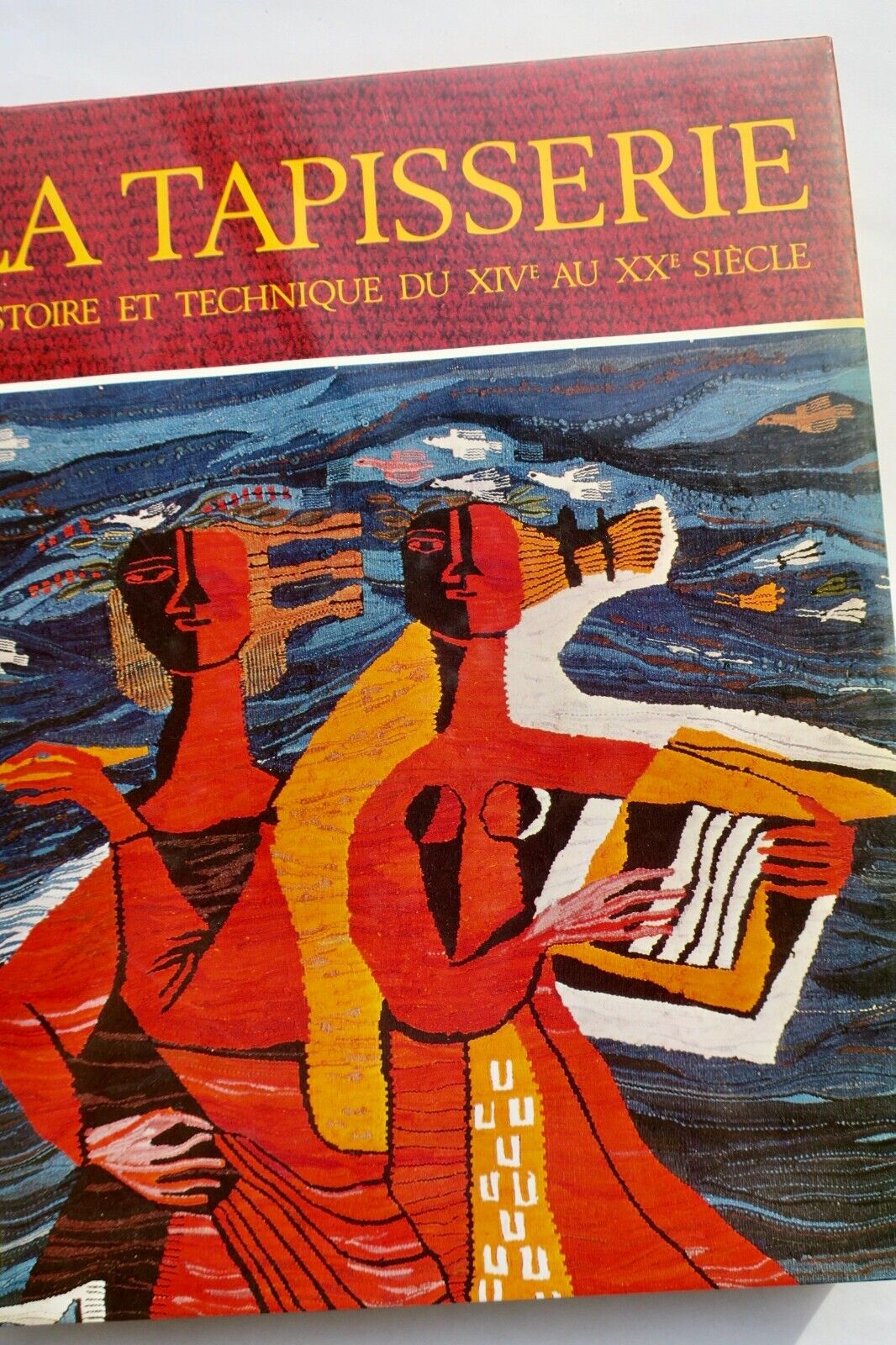 Tapisserie histoire et technique du xive au xxe les livres anciens