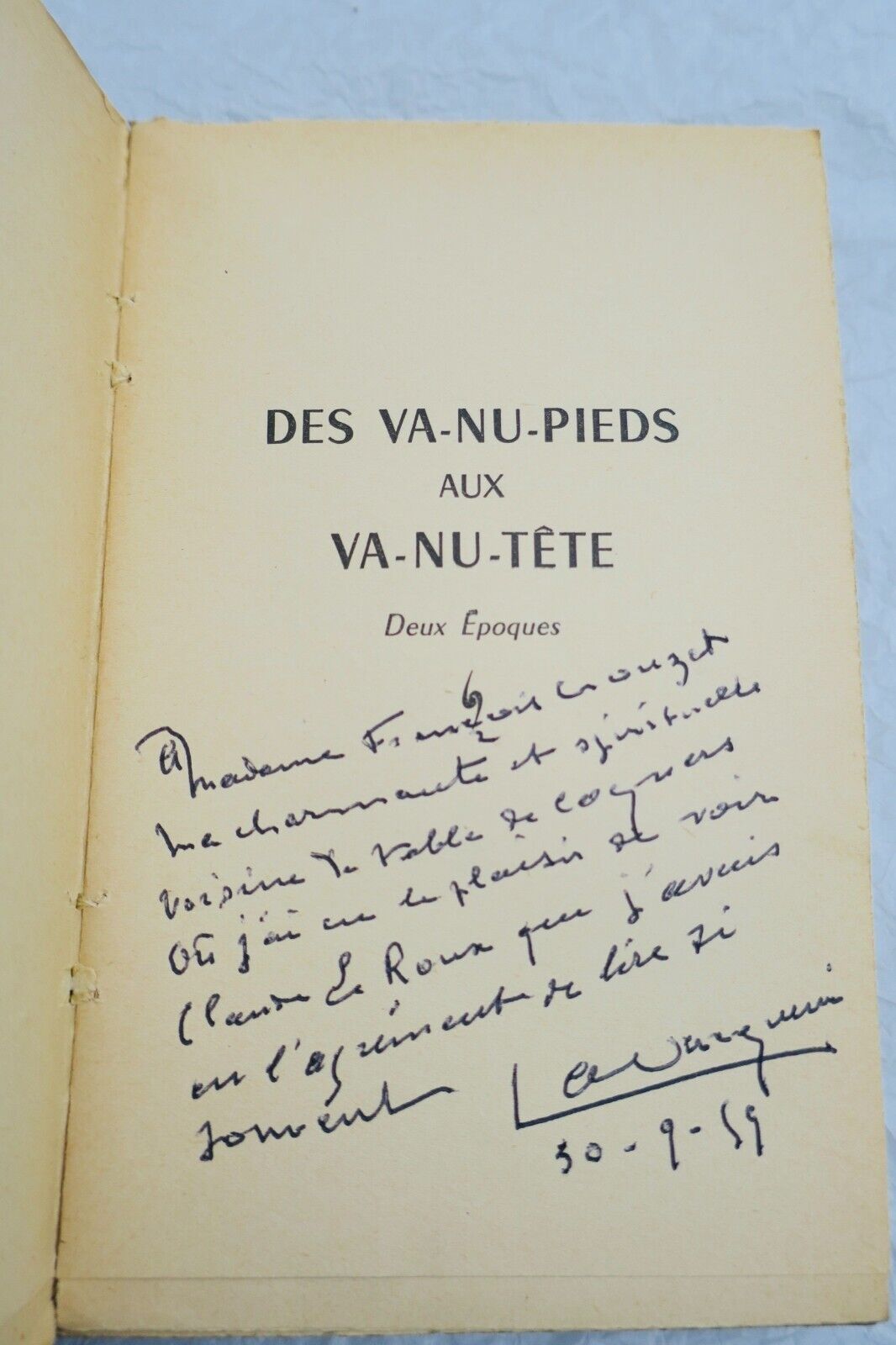 LA VACQUERIE Des va nu pied aux va nu tête. Deux Époques + dédicace