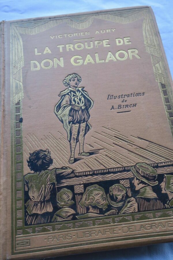 AURY Victorien. La Troupe de Don Galaor.. Illustration Birch Les